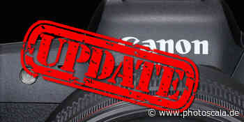 Canon bringt Firmware-Updates für EOS R5, EOS R6 und EOS-1D X Mark III - photoscala