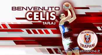 Ufficiale, la Pallacanestro Trapani firma l'ala Celis Taflaj - Serie A2 - Basketmarche.it