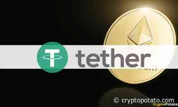 Tether Hasn’t Issued USDT on Ethereum Since May: CTO Not Concerned - CryptoPotato
