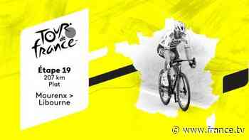 Direct TV : Tour de France 2021 - Etape 19 : Mourenx > Libourne - france.tv