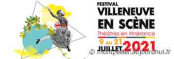 Festival Villeneuve en Scène - PLAINE DE L'ABBAYE, Villeneuve Les Avignon, 30400 - Sortir à Montpellier - Le Parisien Etudiant