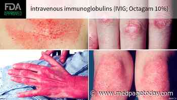 FDA Approves IVIG for Dermatomyositis