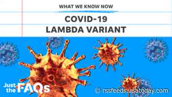 New COVID-19 variant: What is it called, where did it come from, should we be concerned?