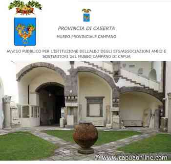Capua: Museo Campano, pubblicato il bando per la formazione dell'Albo degli ets/associazioni “Amici e Sostenitori del Museo Campano” - Capuaonline.com