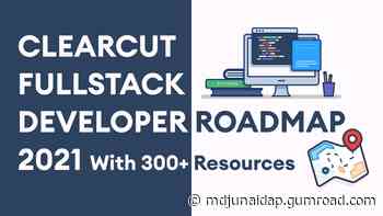 ClearCut FullStack Developer Roadmap - 2021 full stack developer roadmap with 300+ resources