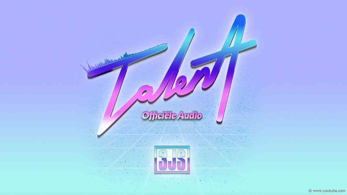 3JS - Talent (Official Audio)