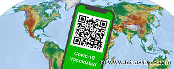 ¿Los pasaportes de vacunación pueden funcionar? - LetrasLibres.com