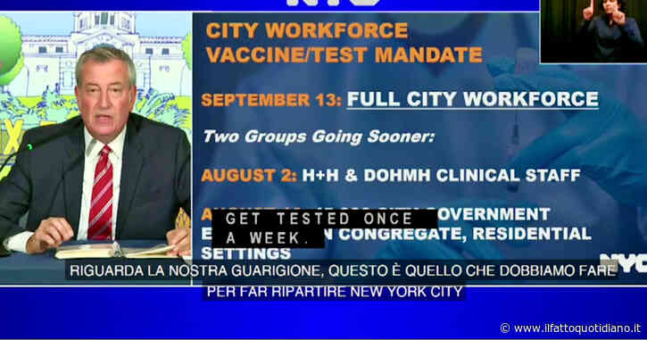 “Dalle scuole alla polizia, obbligo di vaccino o tampone per tutti i dipendenti pubblici”: l’annuncio del sindaco di New York De Blasio