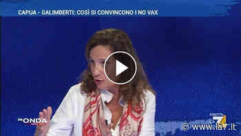 Ilaria Capua e gli effetti collaterali del Covid: "Fra 10 anni..." - La7