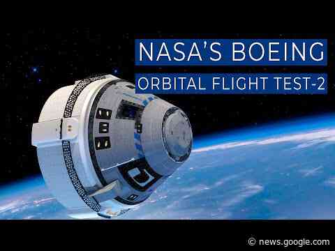 July 30, 2021: Starliner to Launch on NASA and Boeing Orbital Flight Test-2 Mission - NASA
