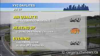 Hot and smoky for the next few days in Calgary - CTV Toronto