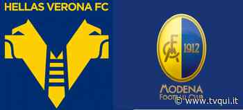AMICHEVOLE HELLAS VERONA-MODENA CALCIO: DIRETTA SU TVQUI ALLE 17 - Tvqui