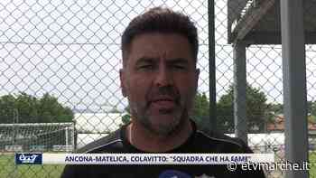 Ancona-Matelica, Colavitto: "squadra che ha fame" - Redazione ETV Marche