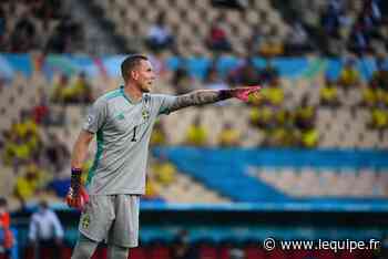 Le gardien de but suédois Robin Olsen intéresse Rennes et Nice - L'Équipe.fr
