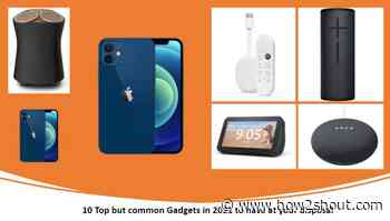 10 Top but common Gadgets in 2021 to have at your disposal - H2S Media