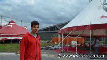 Arras : l'école de cirque déménage ses chapiteaux pour la rentrée - L'Avenir de l'Artois