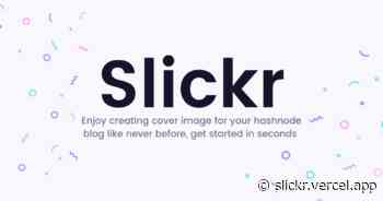 Slickr - Powerful cover image generator for your Hashnode blog