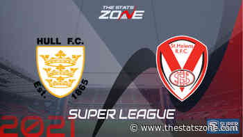 2021 Super League – Hull FC vs St. Helens Preview & Prediction - The Stats Zone