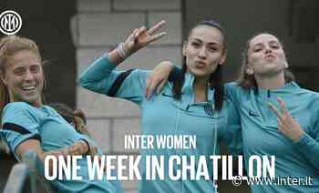 ONE WEEK IN CHATILLON | INTER WOMEN PRE-SEASON 2021-22 - Inter Sito Ufficiale
