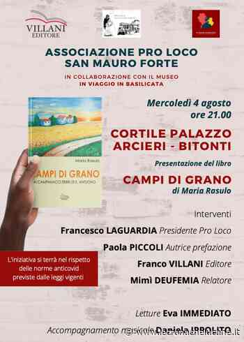 SAN MAURO FORTE: PRESENTAZIONE DEL LIBRO "CAMPI DI GRANO" DI MARIA RASULO - Cronache TV
