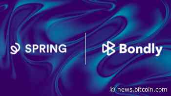 Spring and Bondly NFT Partnership Unlocks Digital Potential for Creator Economy – Press release Bitcoin News - Bitcoin News