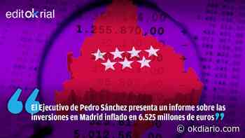 Madrid, víctima de la manipulación contable de Sánchez - Okdiario