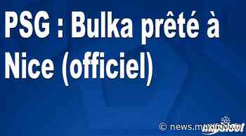 PSG : Bulka prêté à Nice (officiel) - Football MAXIFOOT - Maxifoot