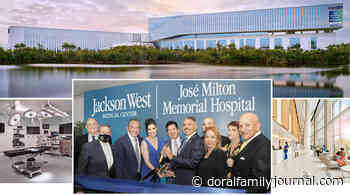Jackson West Medical Center Opens in Doral! - Doral Family Journal