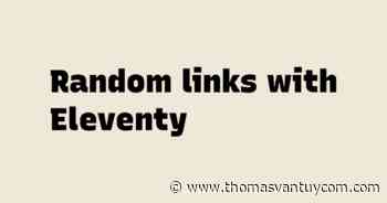 Random links with Eleventy