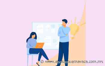 [Emprende y Emplea] Emprendedores: únicos y diversos - El Sol de Cuernavaca