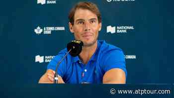Rafael Nadal Withdraws From Toronto - ATP Tour