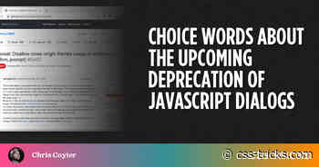 Choice Words about the Upcoming Deprecation of JavaScript Dialogs