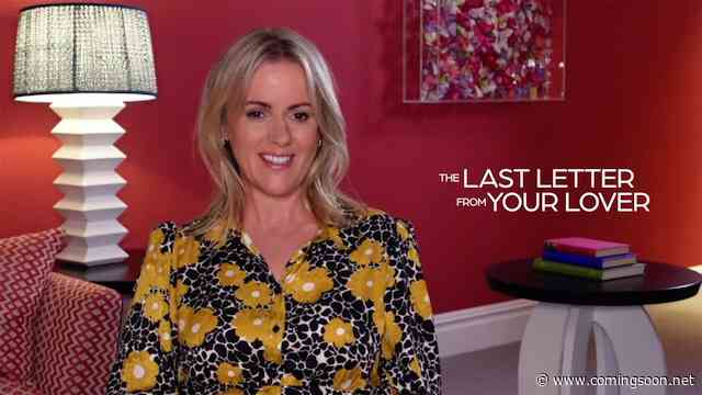 The Last Letter From Your Lover Author Jojo Moyes Talks Netflix Film