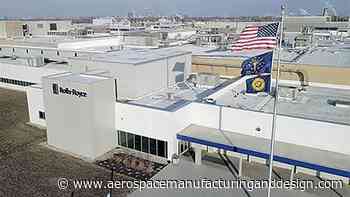 Rolls-Royce completes $600M Indianapolis campus revitalization - Aerospace Manufacturing and Design