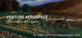 Venture Aerospace Brings Innovation Coupled with Mass Production Capabilities to the Drone Market - Commercial UAV News