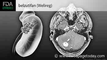 FDA Approves First Drug for Von Hippel-Lindau-Associated Tumors
