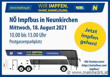 Impfen ohne Voranmeldung: NÖ Impfbus am 18.8. in Neunkirchen - Neunkirchen - meinbezirk.at