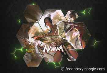 NARAKA Bladepoint arrives on GeForce NOW