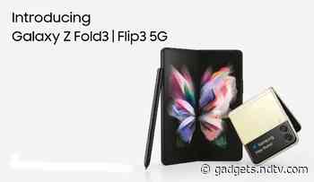 Samsung Galaxy Z Fold 3, Samsung Galaxy Z Flip 3 Foldable Phones Launched in India: Price, Specifications, Launch Offers