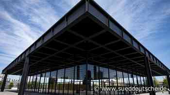 "Möglichkeit zum Neuanfang" für die Neue Nationalgalerie - Süddeutsche Zeitung