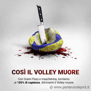 Modena Volley aderisce alla campagna "Così il Volley muore" - Parlandodisport.it - Parlando di Sport