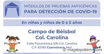 Módulos de pruebas antigénicas se instalarán en Cuernavaca, Emiliano Zapata y Tlaltizapán - Megalópolis - Megalópolis MX
