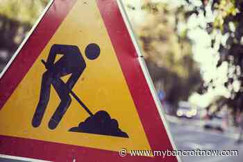 Expect a lot of construction in the next few months, says Bancroft Mayor - mybancroftnow.com
