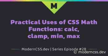 Practical Uses of CSS Math Functions: calc, clamp, min, max