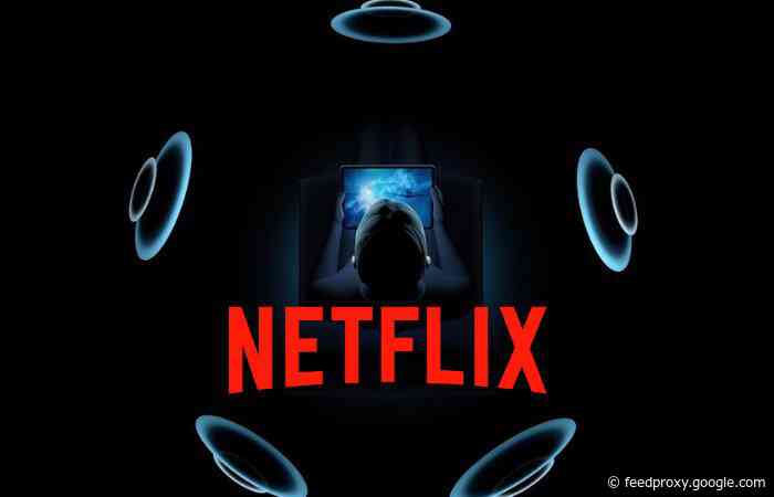 Netflix adds spatial audio support to iOS app