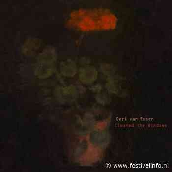 Recensie Geri van Essen - Cleaned The Windows op Festivalinfo - Festivalinfo