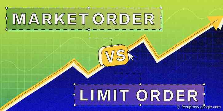 Market order vs. limit order: What's the difference?