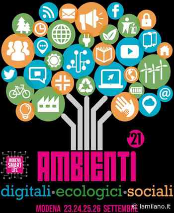 Modena, on line il programma dell'edizione 2021 di "Modena Smart Life" - La Milano