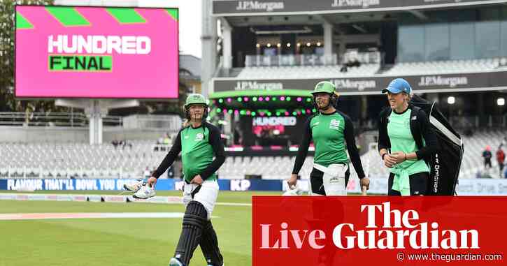 The Hundred women’s final: Southern Brave v Oval Invincibles – live!
