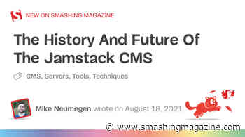 Jamstack CMS: The Past, The Present and The Future